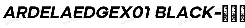 ArdelaEdgeX01 Black字体转换